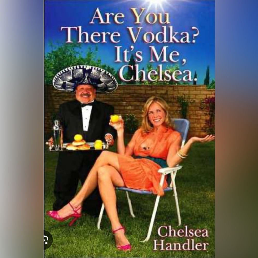 FREE WITH PURCHASE****** Are you there Vodka, It’s Me Chelsea. Book